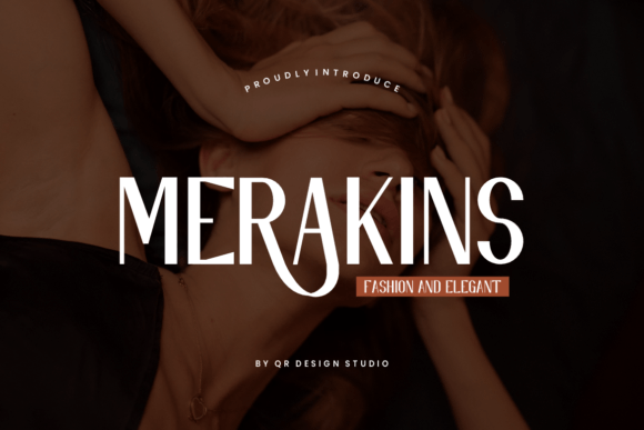 Merakins: A Font for Fashion Campaigns